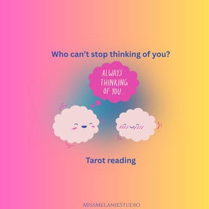 May include: A digital illustration with a gradient background of pink, blue, and yellow. Two cartoon clouds with smiling faces are featured, along with the text "Who can't stop thinking of you?" and "Tarot reading."