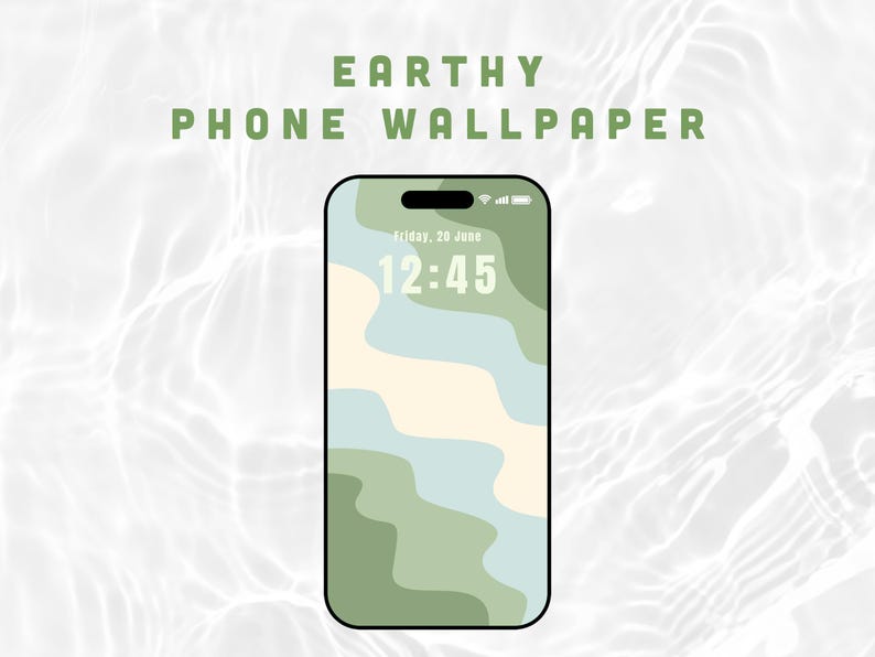 May include: A smartphone screen displays an "EARTHY PHONE WALLPAPER" design. The wallpaper features abstract wavy shapes in shades of green, blue, and cream. The time reads 12:45 on Friday, June 20.