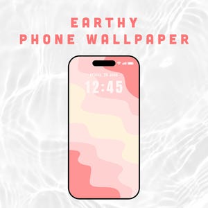 May include: A smartphone screen displays an "Earthy Phone Wallpaper" design. The wallpaper features abstract, wavy shapes in shades of pink and yellow. The time is 12:45 on Friday, 30 June. The phone has a black border.