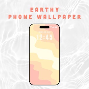 May include: A smartphone displaying an "Earthy Phone Wallpaper" design. The wallpaper features a layered abstract pattern in shades of peach, yellow, and cream. The time is displayed as 12:45. The phone has a black border and a notch at the top.