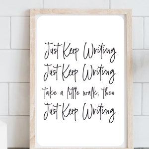 Just Keep Writing imprimible sin marco: decoración de pared motivadora para escritores, blanco y negro, vertical, 8,5 x 11"