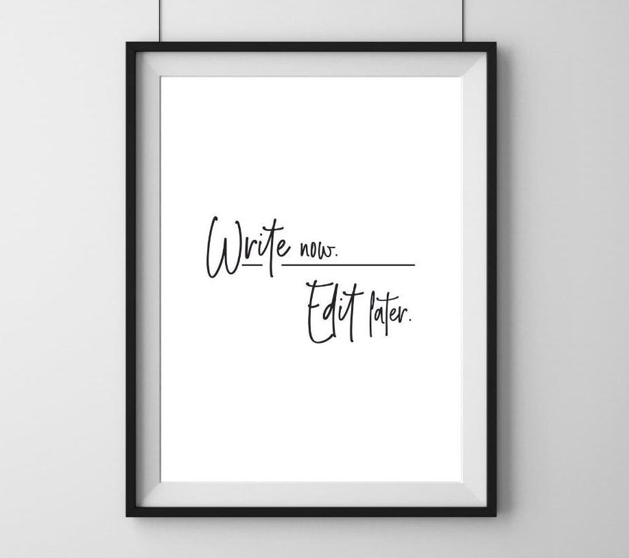 Note For Write Now Write Now Edit Later Unframed Printable: Motivational Wall Decor for ...