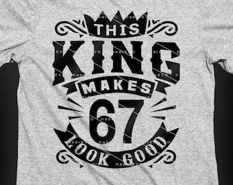 Este rey hace que los 67 se vean bien SVG 67 años 67 cumpleaños PNG Vintage 67 hombres Año 67 regalo de cumpleaños 67 cumpleaños archivo de corte Descargar