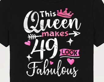 This Queen Makes 49 Look Fabulous SVG 49 Years old 49th Birthday PNG Vintage 49 Women Year 49 Birthday Gift 49th Birthday Cut File Download