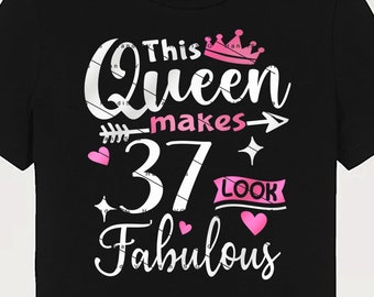 This Queen Makes 37 Look Fabulous SVG 37 Years old 37th Birthday PNG Vintage 37 Women Year 37 Birthday Gift 37th Birthday Cut File Download