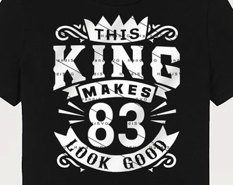 Ce roi fait 83 ans, 83 ans, PNG vintage, 83 ans, 83 ans, homme, 83 ans, cadeau d'anniversaire, 83e anniversaire, fichier coupé, téléchargement