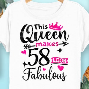 This Queen Makes 58 Look Fabulous SVG 58 Years old 58th Birthday PNG Vintage 58 Women Year 58 Birthday Gift 58th Birthday Cut File Download
