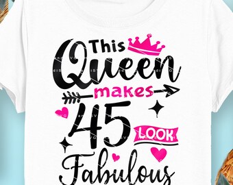 Deze koningin maakt 45 ziet er fantastisch uit SVG 45 jaar 45e verjaardag 45e verjaardag png vintage 45 vrouwen jaar 45 verjaardag cadeau 45e verjaardag gesneden bestand downloaden