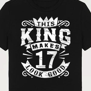 This King Makes 17 Look Good SVG 17 Years old 17th Birthday PNG Vintage 17 Men Year 17 Birthday Gift 17th Birthday Cut File Download