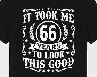 Levei 66 anos para ter uma aparência tão boa SVG 66 anos 66º aniversário PNG Vintage 66 anos 66 Presente de aniversário 66º aniversário Cut File Download