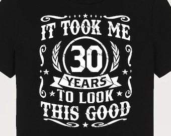 Het kostte me 30 jaar om er zo goed uit te zien SVG 30 jaar oud 30e verjaardag PNG Vintage 30 jaar 30 verjaardagscadeau 30e verjaardag gesneden bestand downloaden