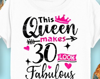 Esta Rainha Faz 30 Parecer Fabuloso SVG 30 Anos 30º Aniversário PNG Vintage 30 Mulheres Ano 30 Presente de Aniversário 30º Aniversário Corte Arquivo Download