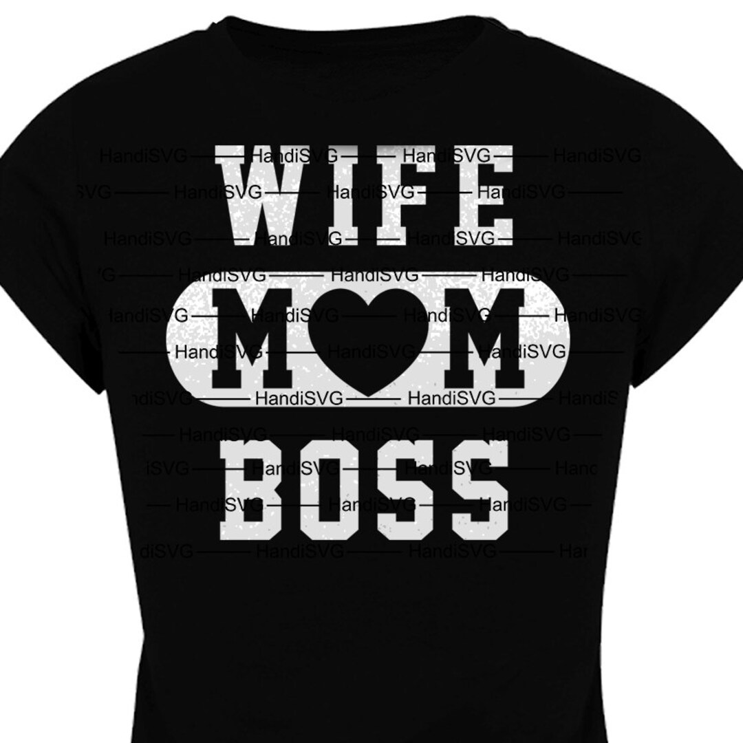 Wife Boss Mom Cut File SVG Mother PNG Tough Mom Boss Digital File - Etsy
