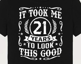 It Took Me 21 Years To Look This Good SVG 21 Years old 21st Birthday PNG Vintage 21 Year 21 Birthday Gift 21st Birthday Cut File Download