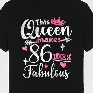 This Queen Makes 86 Look Fabulous SVG 86 Years old 86th Birthday PNG Vintage 86 Women Year 86 Birthday Gift 86th Birthday Cut File Download