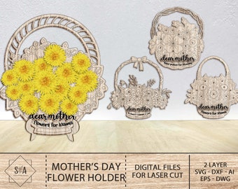May include: Three laser cut wooden flower holder designs for Mother's Day. Each design features a basket with flowers and the text "dear mother flowers for mama".