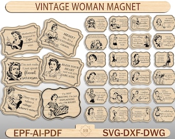 Vintage Woman Magnet, Retro Mother, Sarcasm Quotes, Sign laser files, Glowforge SVG Files