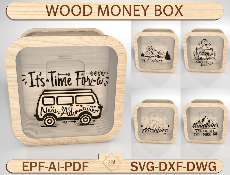 May include: A wooden money box with a variety of designs, including a van with the text "It's Time For-a New Adventure", mountains with the text "Mountains Are Calling And I Must Go", and a mountain range with the text "Let's Go On An Adventure".