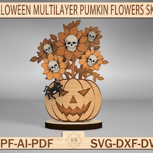 May include: A wooden Halloween decoration featuring a pumpkin with a carved face, holding flowers with skull centers. A black spider is attached to the pumpkin. The text "HALLOWEEN MULTILAYER PUMKIN FLOWERS SKULL" is at the top. The base has the text "EPF-AI-PDF" and "SVG-DXF-DWG".