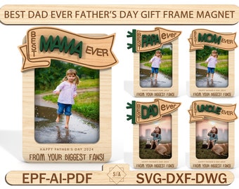 Best Dad Ever Father’s Day Gift Frame Magnet, Dad Magnet Photo Frame ,Father's Day Gift, Gift For Grandpa,Photo Frame Svg  ,Laser Ready File
