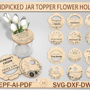 Porta flores para el Día de la Madre con tapa de tarro Mason, porta flores con tapa de tarro seleccionada a mano, tapa de tarro Mason SVG, archivos cortados con láser de flores para mamá