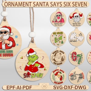 May include: A collection of wooden Christmas tree ornaments with festive designs. The ornaments feature Santa Claus and the Grinch, with the text "SANTA SAYS SIX SEVEN" and "SIX SEVEN". Each round ornament has a hole for hanging with a natural twine.