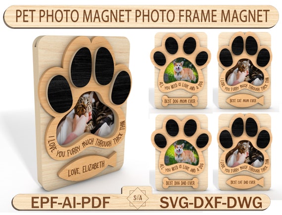 Pet Photo Magnet Photo Frame Magnet ,Pet Lover File ,Dog Photo Frame Svg, Best Cat Mom Ever ,Pet Wood Photo Frame Svg  ,Laser Ready File
