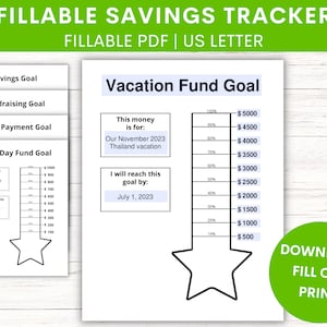 May include: Printable fillable savings tracker with sections for savings, fundraising, down payment, and rainy day goals. Includes a vacation fund goal chart with a star-shaped base and text: "Our November 2023 Thailand vacation."