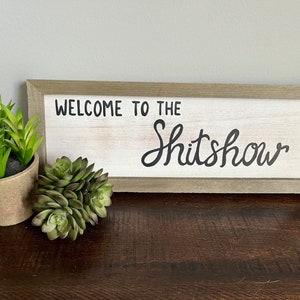 Welcome To The Shitshow Block Sign