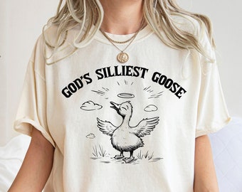 God's Silliest Goose T-Shirt: Funny Meme Graphic Tee