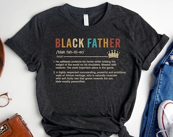Black Father Definition Shirt - King Dad Tee