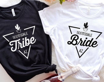 Scottsdale Tribe Shirts, Scottsdale Bride Tribe Tees, Arizona Bachelorette Party, Desert Bridal Party, Cactus Team Bride, AZ Girls Trip