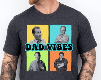 Dad Vibes Shirt, Funny Dad Shirt, Gift For Dad, Fathers Day Shirt, Daddy Shirt, Husband Gift,Best Dad Ever,Gift For Daddy,Dad Birthday Gifts