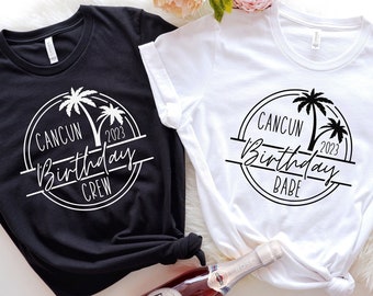 Cancun Birthday Trip Shirt: Mexico Beach Party Vacation