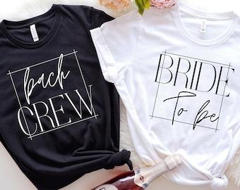 Bride To Be Shirt: Bachelorette Party Crew Matching Tees