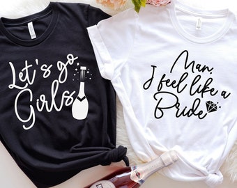 Man I Feel Like a Bride Shirt, Bachelorette Party Shirts, Let's Go Girls, Nash Bash, Country Bachelorette Outfit, Bride Shirt,Team Bride Tee