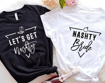 Nashty Bride Shirt, Lets Get Nashty Tees, Nashville Bachelorette Party, Funny Bridal Party Shirts, Cowgirl Boot Team, Music City Trip