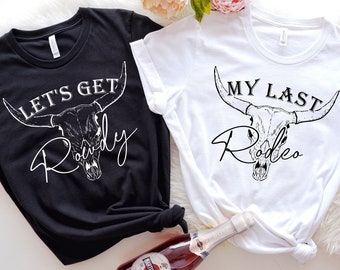 Last Rodeo Bachelorette Shirts, Lets Get Rowdy Tees, Western Bride Tribe, Cowgirl Bridal Party, Nashville Girls Trip, Austin Weekend