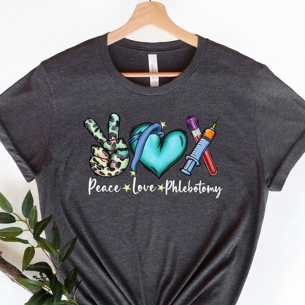 Peace love Phlebotomy, Phlebotomy Shirts, Medical Technologist, Phlebotomist T Shirt, Phlebotomy Gifts Bulk, Phlebotomy Week, Lab Tech Shirt