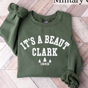 It's a Beaut Clark Sweatshirt, Funny Christmas Shirt, Griswold Christmas Sweatshirt, Christmas Crewneck, Christmas Vacation Shirt, Xmas Tee