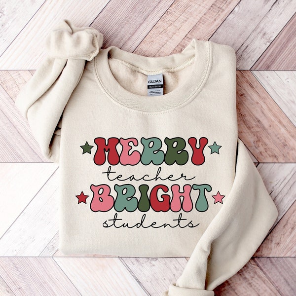 Teacher Christmas Sweatshirt, Merry Teacher Bright Students, Christmas Teacher Shirt, Teacher Holiday Shirts, Christmas Shirts For Teachers