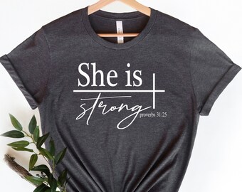 She is Strong Shirt, Religious Shirt, Religious Gift, She is Strong Tshirt, Cute Christian Shirt, Christian Gift, Proverbs 31 25 Tshirt