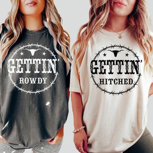 Comfort Colors® Bachelorette Shirt, Getting Hitched Rowdy Shirt, Western Bachelorette Party, Country Bachelorette, Wedding Gifts, Team Bride