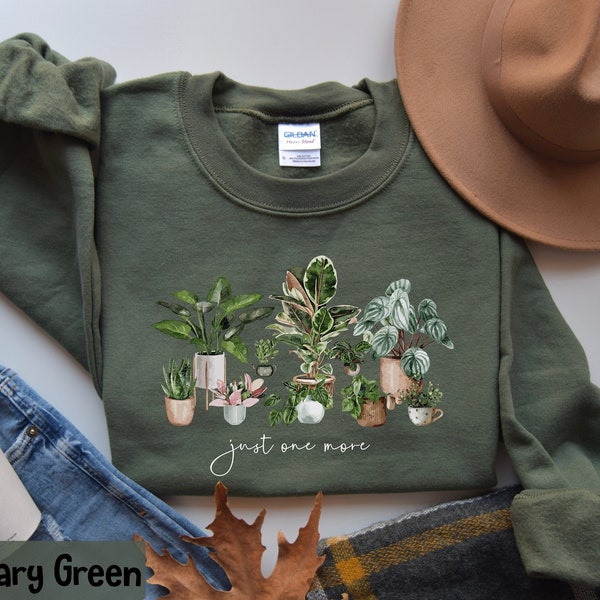 Plant Lady Sweatshirt, Just One More Plant Sweatshirt, Crazy Plant Lady, Gardening Shirt, Plant Mom Shirt, Fall Crewneck, Plant Lover Gift