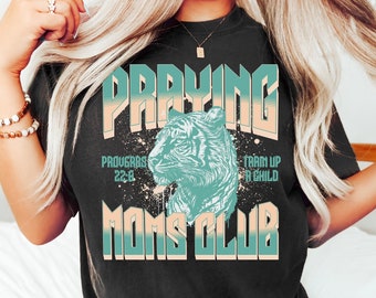 Praying Moms Club Shirt, Mothers Day Shirt, Christian Mom Shirt, Blessed Mama Shirt, Mother's Day Gift, New Mom Gift, Religious Mom Shirt