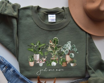 Plant Lady Sweatshirt, Just One More Plant Sweatshirt, Crazy Plant Lady, Gardening Shirt, Plant Mom Shirt, Fall Crewneck, Plant Lover Gift