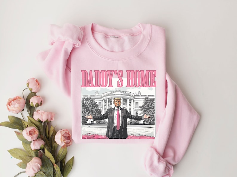 Daddy's Home Shirt, Trump 2024 Shirt, Republican Gift, Funny Trump Sweatshirt, White House Trump 2024 Shirt, Political Shirt, Election Shirt Bild 2