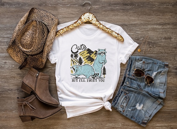 Cute But I'll Fight You Shirt, Raccoon Shirt, Animal Lover Shirt, Cute Animal Tee, Funny Racoon Shirt, Racoon Lover Shirt, Mountain Shirts