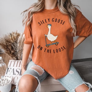 Comfort Colors® Silly Goose Shirt, Silly Goose On The Loose Shirt, Silly Goose Comfort Colors Shirt, Funny Graphic Tee, Funny Goose Shirt image 4