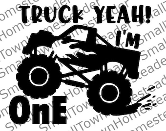 Truck Yeah I&#39;m 1 Monster Truck Birthday SVG File